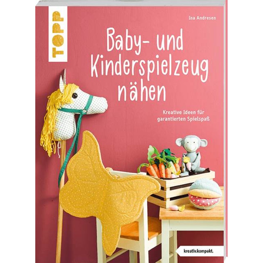 Baby- und Kinderspielzeug nähen - Kreative Ideen für garantierten Spielspaß
