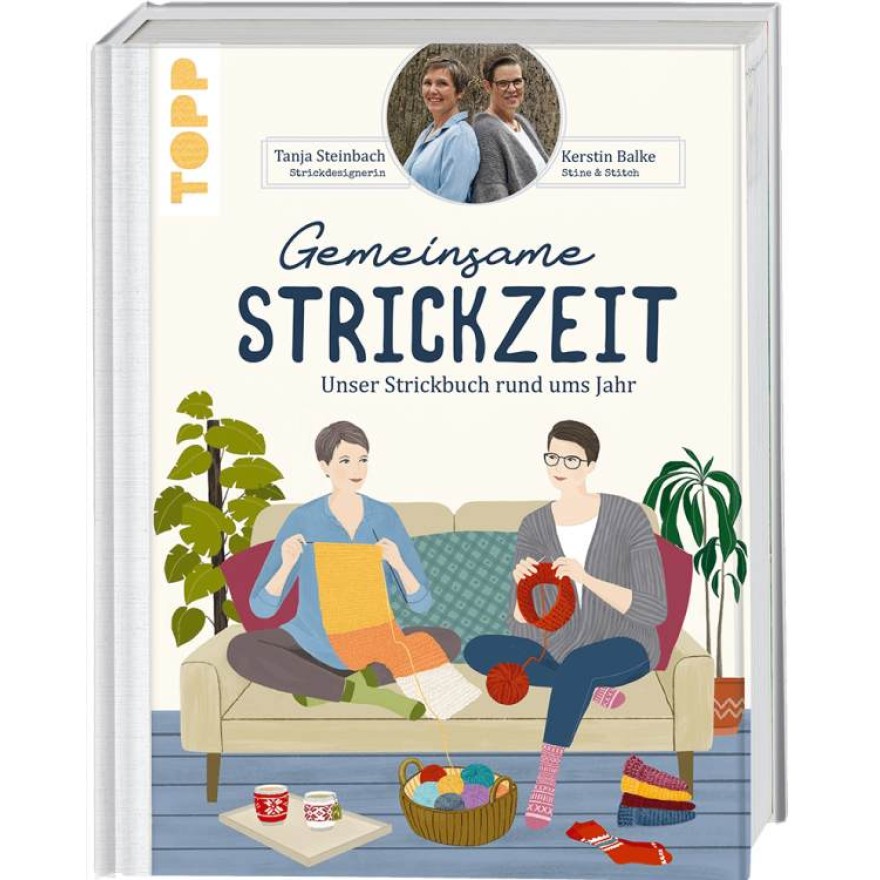 Gemeinsame Strickzeit - Unser Strickbuch rund ums Jahr