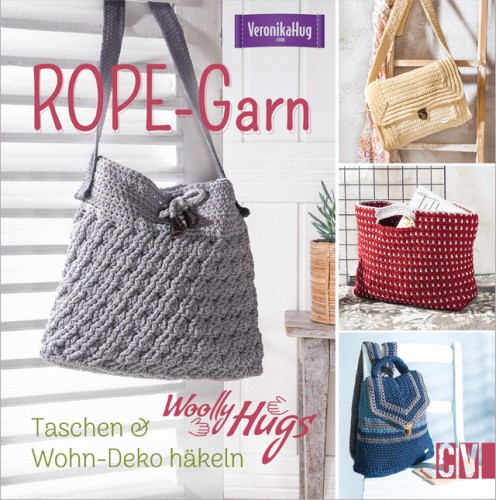 Woolly Hugs ROPE-Garn: Taschen & Wohn-Deko häkeln von Veronika Hug